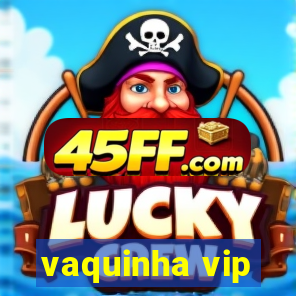 vaquinha vip